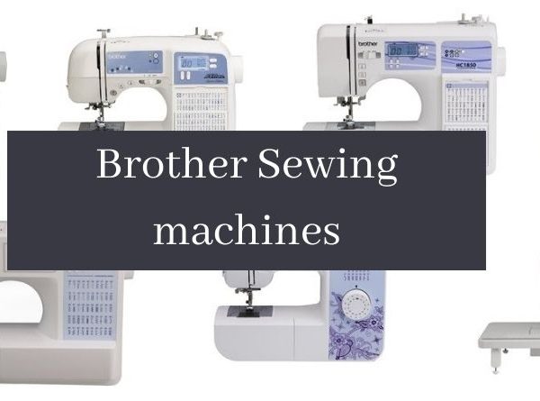 10 Best Brother Sewing Machines for Every Skill Level